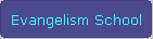 Evangelism School