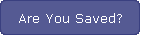 Are You Saved?